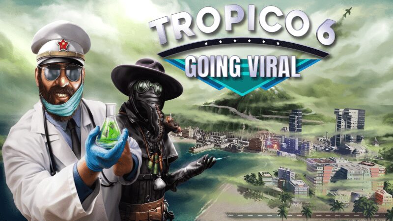 Обзор Tropico 6 Going Viral: от диктатора к доктору
