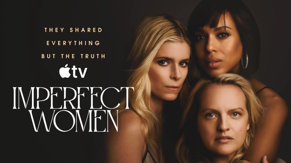 Первый сериал с Керри Вашингтон и Элизабет Мосс на Apple TV: Imperfect Women